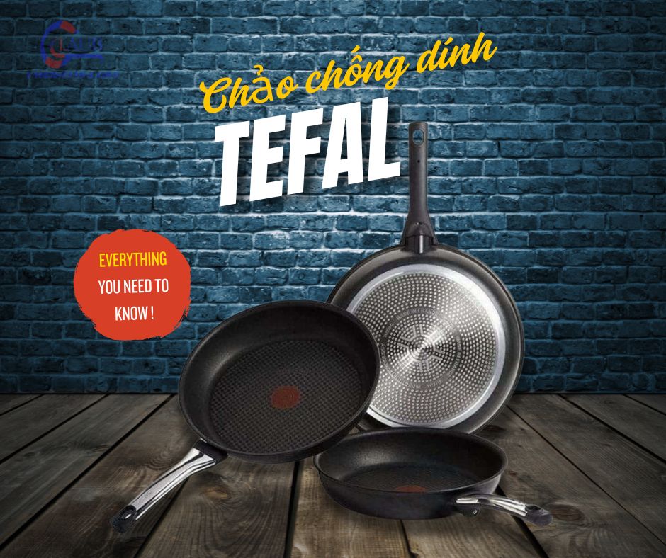 mọi thứ về chảo chống dính tefal