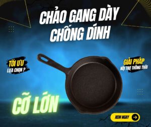 chảo gang dày chống dính cỡ lớn