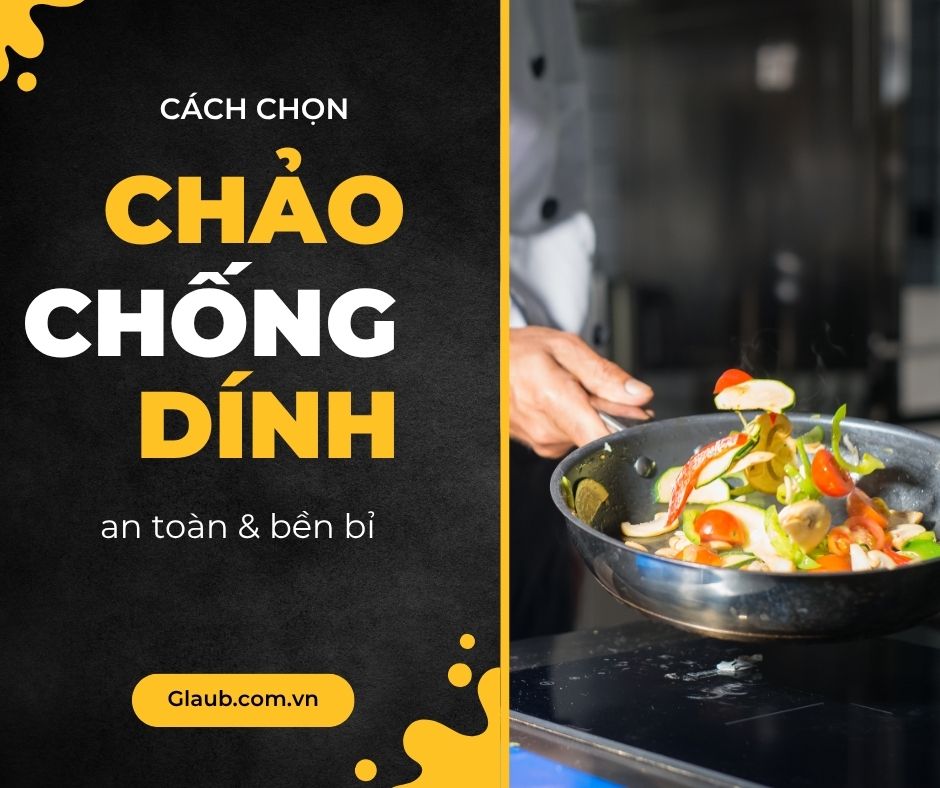 Cách chọn chảo chống dính an toàn