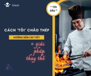 Cách Tôi Chảo Thép Chống Dính