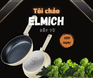 Hướng dẫn tôi chảo inox Elmich bếp từ