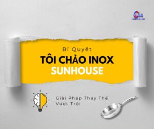 Cách tôi chảo inox Sunhouse