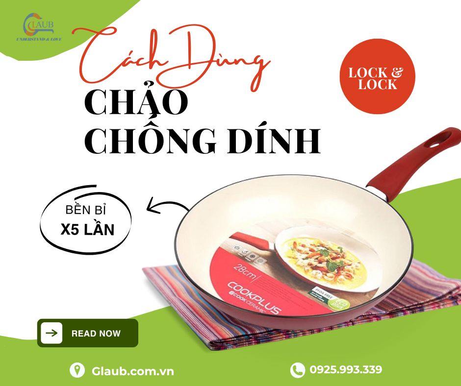 Cách dùng chảo chống dính Lock&Lock an toàn cho sức khỏe