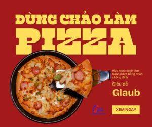 Cách làm bánh pizza bằng chảo chống dính cực đơn giản tại nhà