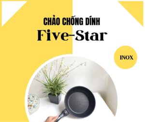Chảo chống dính inox Five-Star chính hãng bền đẹp