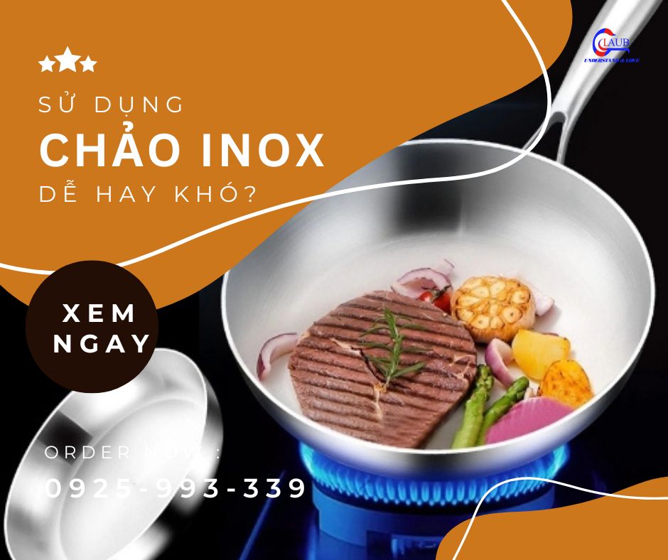 Sử dụng chảo inox thật ra không quá khó.