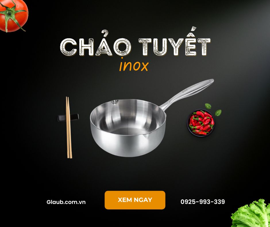 Cách chọn và bảo quản chảo tuyết inox để sử dụng lâu bền hơn