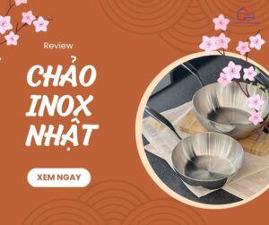 Chảo inox Nhật rất bền bỉ theo thời gian.