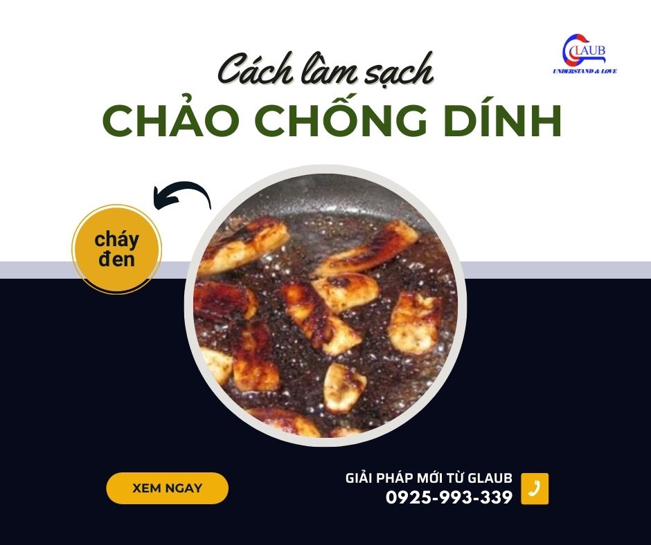 Cách làm sạch chảo chống dính bị cháy đúng cách tại nhà.