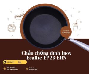 Chảo chống dính inox Ecalite EP-28EHN rất bền bỉ.